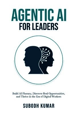 Agentic AI for Leaders
