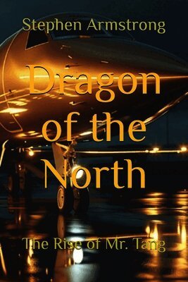Stephen Ad Armstrong - Dragon of the North, Häftad