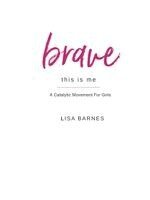 Lisa Barnes - Brave This Is Me, Häftad