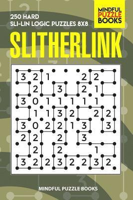 bokomslag Slitherlink: 250 Hard Sli-Lin Logic Puzzles 8x8
