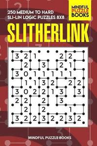 bokomslag Slitherlink: 250 Medium to Hard Sli-Lin Logic Puzzles 8x8