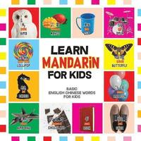 bokomslag Learn Mandarin for Kids: Basic Chinese Words For Kids - Bilingual Mandarin Chinese English Book