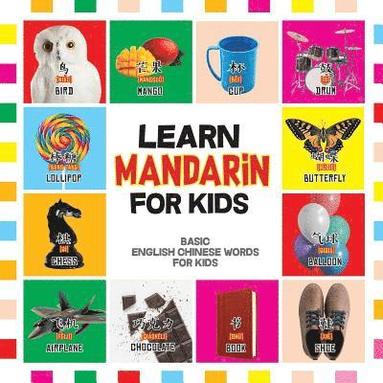 bokomslag Learn Mandarin for Kids: Basic Chinese Words For Kids - Bilingual Mandarin Chinese English Book