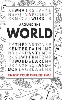 bokomslag What A Word - Around the World: The entertaining pastime with Wordsearch and more