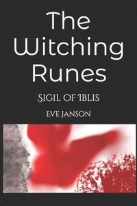 bokomslag The Witching Runes: Sigil of Iblis
