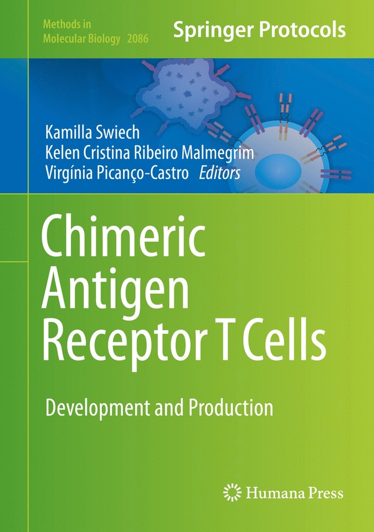 Kamilla Swiech, Kelen Cristina Ribeiro Malmegrim, Virgínia Picanço-Castro - Chimeric Antigen Receptor T Cells, Inbunden