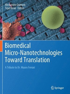 Biomedical Micro-Nanotechnologies Toward Translation 1