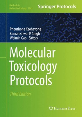 Phouthone Keohavong, Kamaleshwar P. Singh, Weimin Gao - Molecular Toxicology Protocols, Inbunden