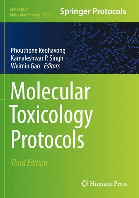 Phouthone Keohavong, Kamaleshwar P. Singh, Weimin Gao - Molecular Toxicology Protocols, Häftad