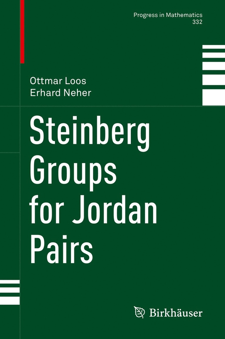 Ottmar Loos, Erhard Neher - Steinberg Groups for Jordan Pairs, Inbunden
