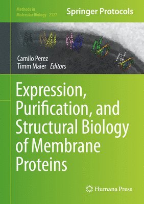 bokomslag Expression, Purification, and Structural Biology of Membrane Proteins