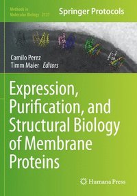 bokomslag Expression, Purification, and Structural Biology of Membrane Proteins