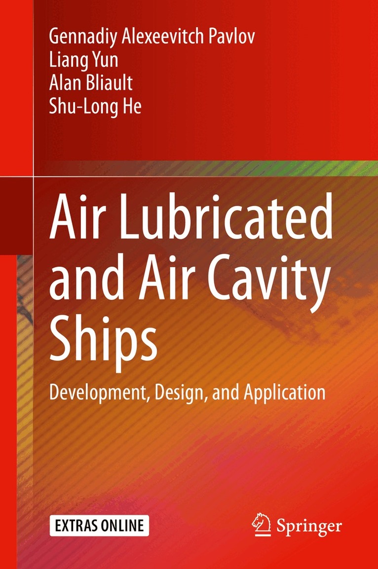 Gennadiy Alexeevitch Pavlov, Liang Yun, Alan Bliault, Shu-Long He - Air Lubricated and Air Cavity Ships, Inbunden. Tillgänglighet: Lägg i varukorg