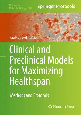 Clinical and Preclinical Models for Maximizing Healthspan 1