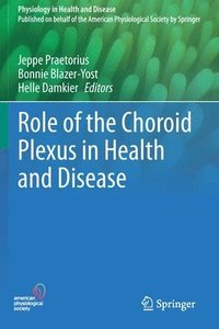 bokomslag Role of the Choroid Plexus in Health and Disease