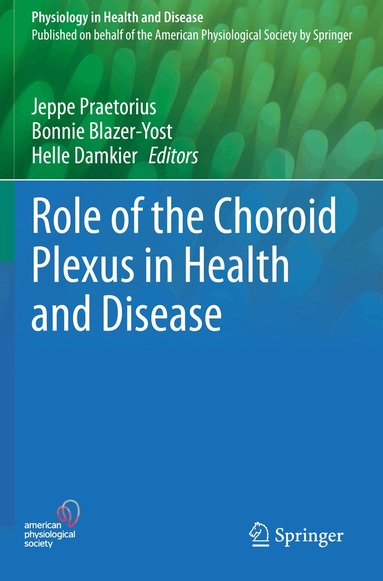 Jeppe Praetorius, Bonnie Blazer-Yost, Helle Damkier - Role of the Choroid Plexus in Health and Disease, Häftad