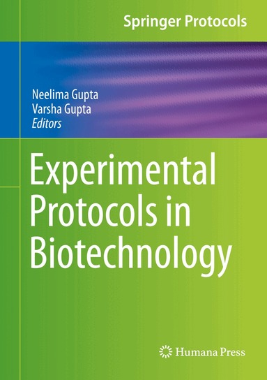 Neelima Gupta, Varsha Gupta - Experimental Protocols in Biotechnology, Inbunden