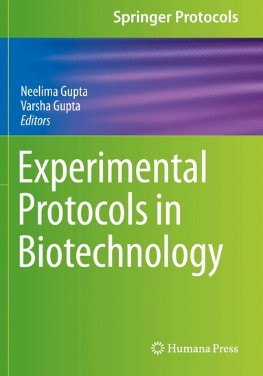 Neelima Gupta, Varsha Gupta - Experimental Protocols in Biotechnology, Häftad