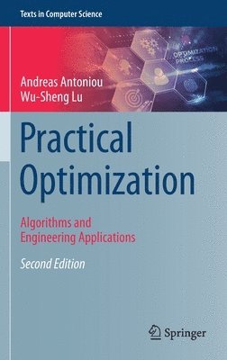 Andreas Antoniou, Wu-Sheng Lu - Practical Optimization, Inbunden