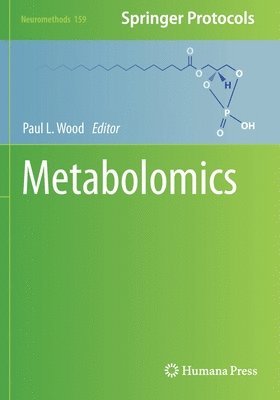 Paul L. Wood - Metabolomics, Häftad