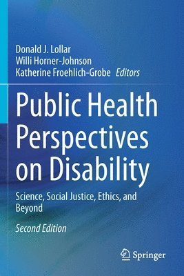 Donald J. Lollar, Willi Horner-Johnson, Katherine Froehlich-Grobe - Public Health Perspectives on Disability, Häftad