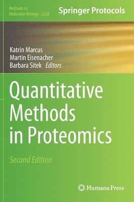Katrin Marcus, Martin Eisenacher, Barbara Sitek - Quantitative Methods in Proteomics, Inbunden
