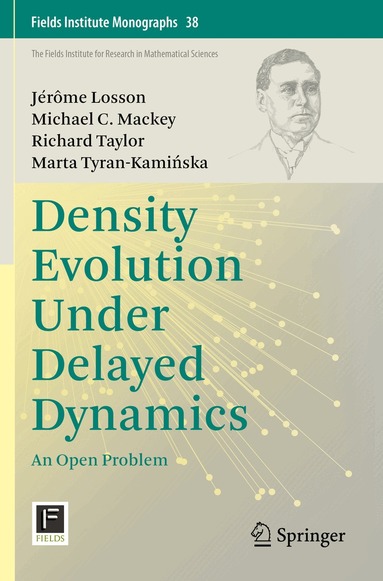 Jérôme Losson, Michael C. Mackey, Richard Taylor, Marta Tyran-Kamińska - Density Evolution Under Delayed Dynamics, Häftad