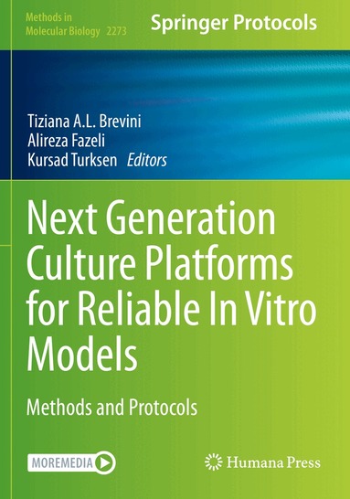 Tiziana A.L. Brevini, Alireza Fazeli, Kursad Turksen - Next Generation Culture Platforms for Reliable In Vitro Models, Häftad