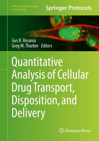 Gus R. Rosania, Greg M. Thurber - Quantitative Analysis of Cellular Drug Transport, Disposition, and Delivery, Inbunden