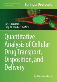 bokomslag Quantitative Analysis of Cellular Drug Transport, Disposition, and Delivery