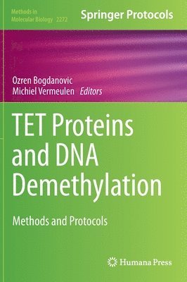 Ozren Bogdanovic, Michiel Vermeulen - TET Proteins and DNA Demethylation, Inbunden
