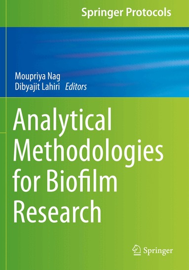 Moupriya Nag, Dibyajit Lahiri - Analytical Methodologies for Biofilm Research, Häftad
