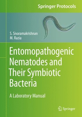 bokomslag Entomopathogenic Nematodes and Their Symbiotic Bacteria