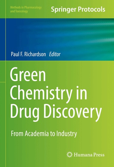 Paul F. Richardson - Green Chemistry in Drug Discovery, Inbunden
