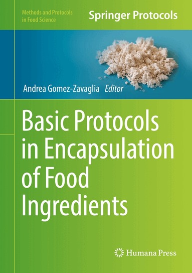 Andrea Gomez-Zavaglia - Basic Protocols in Encapsulation of Food Ingredients, Inbunden