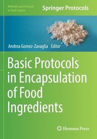 bokomslag Basic Protocols in Encapsulation of Food Ingredients