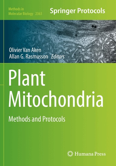 Olivier Van Aken, Allan G. Rasmusson - Plant Mitochondria, Häftad