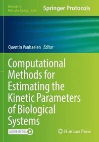 bokomslag Computational Methods for Estimating the Kinetic Parameters of Biological Systems