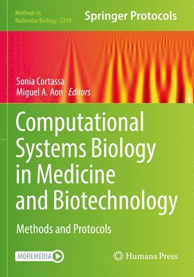 Sonia Cortassa, Miguel A. Aon - Computational Systems Biology in Medicine and Biotechnology, Häftad