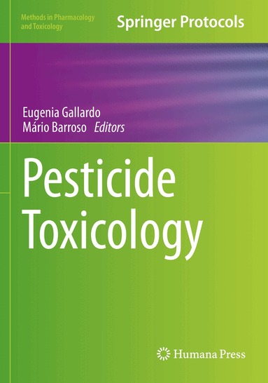 Eugenia Gallardo, Mário Barroso - Pesticide Toxicology, Häftad