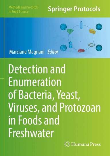 Marciane Magnani - Detection and Enumeration of Bacteria, Yeast, Viruses, and Protozoan in Foods and Freshwater, Häftad