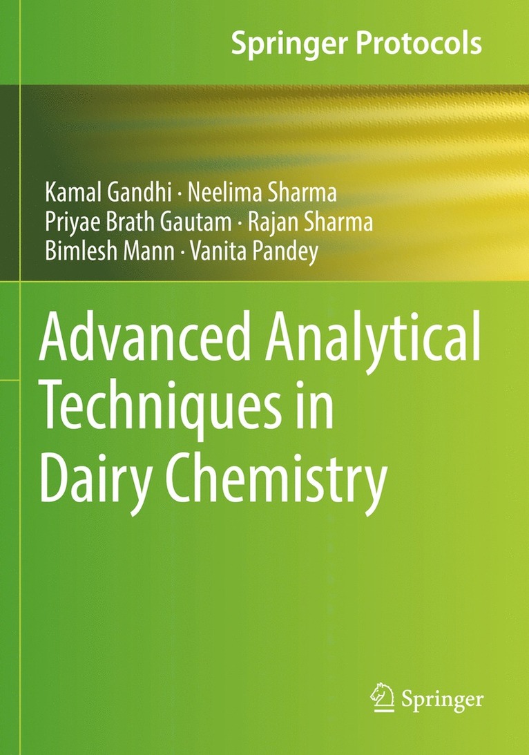 Kamal Gandhi, Neelima Sharma, Priyae Brath Gautam, Rajan Sharma, Bimlesh Mann, Vanita Pandey - Advanced Analytical Techniques in Dairy Chemistry, Häftad