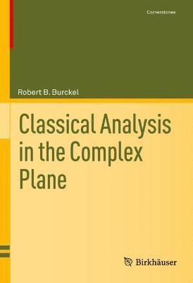 Classical Analysis in the Complex Plane 1