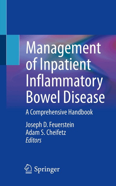 Joseph D. Feuerstein, Adam S. Cheifetz - Management of Inpatient Inflammatory Bowel Disease, Häftad
