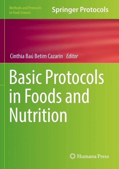 Cinthia Baú Betim Cazarin - Basic Protocols in Foods and Nutrition, Häftad