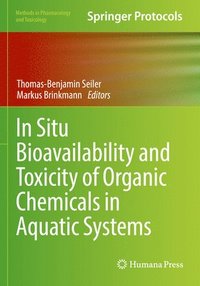 bokomslag In Situ Bioavailability and Toxicity of Organic Chemicals in Aquatic Systems