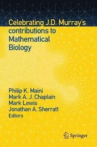bokomslag Celebrating J.D. Murrays contributions to Mathematical Biology