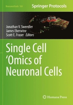 Jonathan V. Sweedler, James Eberwine, Scott E. Fraser - Single Cell ‘Omics of Neuronal Cells, Häftad