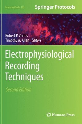 Robert P Vertes, Timothy Allen, Robert P. Vertes - Electrophysiological Recording Techniques, Inbunden