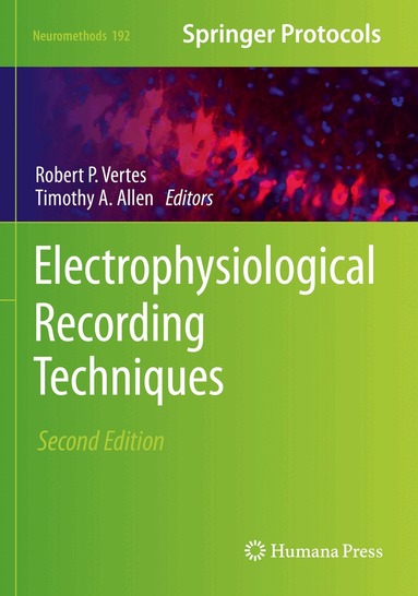 Robert P Vertes, Timothy Allen - Electrophysiological Recording Techniques, Häftad